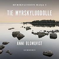 Tie Myrskyluodolle by Anni Blomqvist