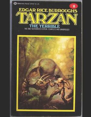 Tarzan The Terrible: A Fantastic Story of Action & Adventure (Annotated) By Edgar Rice Burroughs. by Edgar Rice Burroughs