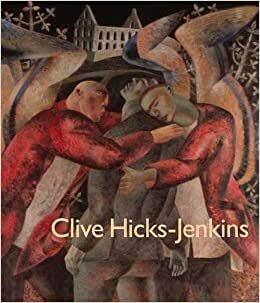 Clive Hicks-Jenkins by Simon Callow, Kathe Koja, Damian Walford Davies, Rex Harley, Andrew Green