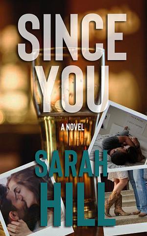 Since You by Sarah Hill