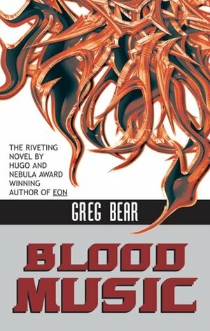 Blood Music by Greg Bear