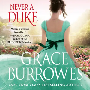 Never a Duke by Grace Burrowes