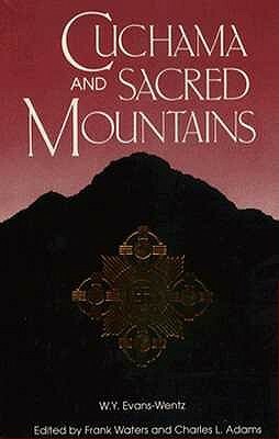 Cuchama & Sacred Mountains by W.Y. Evans-Wentz