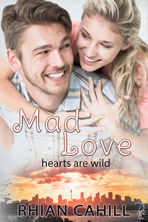 Mad Love by Rhian Cahill