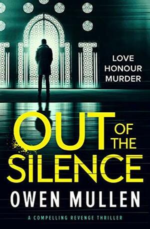 Out of the Silence by Owen Mullen