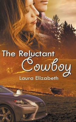 The Reluctant Cowboy by Laura Elizabeth