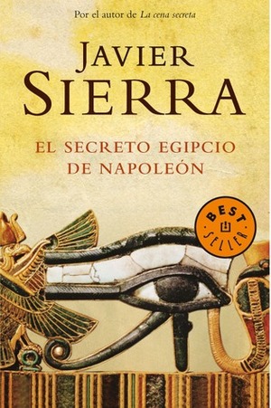 El secreto egipcio de Napoleón by Javier Sierra