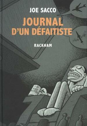 Journal d'un Défaitiste by Joe Sacco