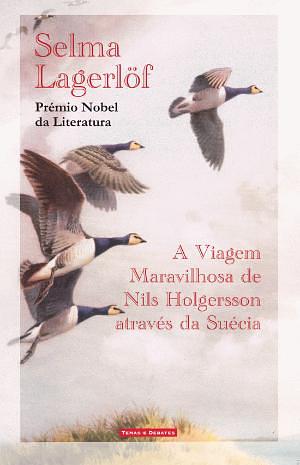 A Viagem Maravilhosa de Nils Holgersson através da Suécia by Selma Lagerlöf