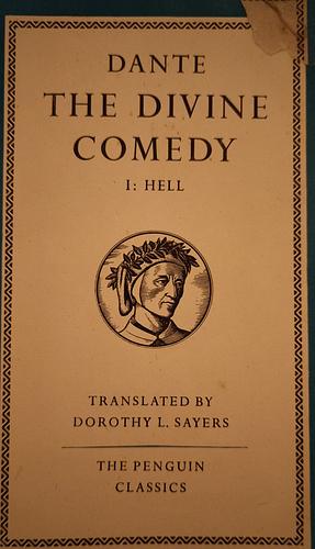 Dante - The Divine Comedy, I: Hell by Dante Alighieri