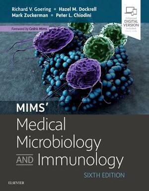 Mims' Medical Microbiology and Immunology: With Student Consult Online Access by Hazel Dockrell, Mark Zuckerman, Richard Goering