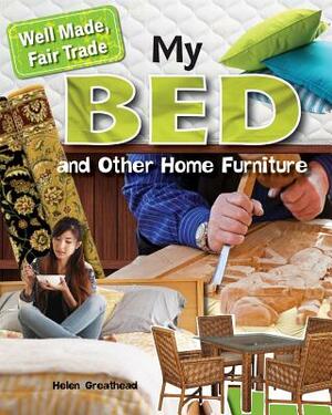My Bed and Other Home Furniture by Helen Greathead