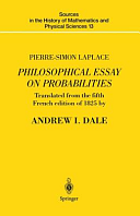 Pierre-Simon Laplace Philosophical Essay on Probabilities: Translated from the fifth French edition of 1825 With Notes by the Translator by Pierre-Simon Laplace