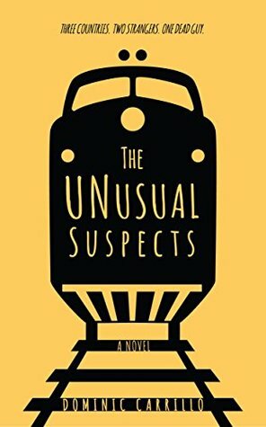 The Unusual Suspects (The Unusual Suspects #1) by Dominic Carrillo