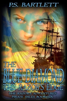 The Blue Diamond: The Razor's Edge by P. S. Bartlett