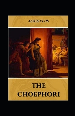 Choephori Illustrated by Aeschylus