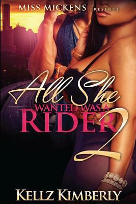 All She Wanted Was a Rider 2 by Kellz Kimberly