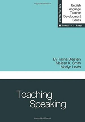 Teaching Speaking (English Language Teacher Development Series) by M.Lewis, T. Bleistein, M.K. Smith