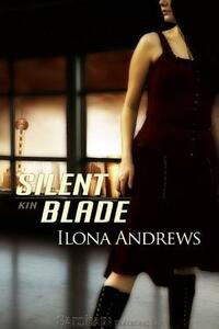 Silent Blade by Ilona Andrews