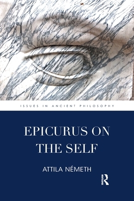 Epicurus on the Self by Attila Németh