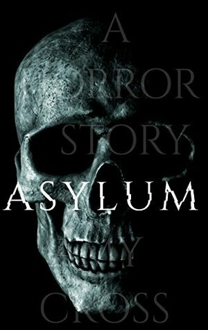 Asylum by Amy Cross