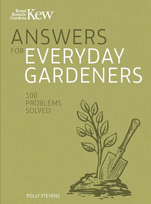 Kew Answers for Everyday Gardeners by Kew Royal Botanic Gardens