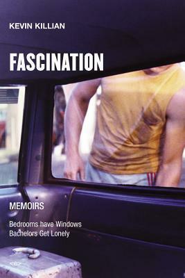 Fascination: Memoirs by Andrew Durbin, Kevin Killian