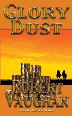 Glory Dust by Robert Vaughan