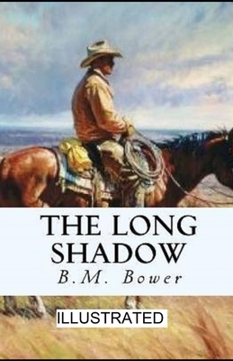 The Long Shadow illustrated by B. M. Bower