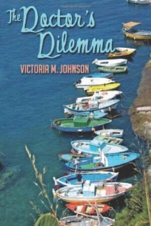 The Doctor's Dilemma by Victoria Johnson