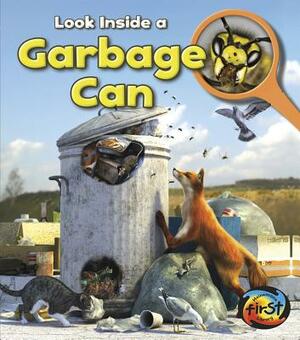 Garbage Can: Look Inside by Louise Spilsbury