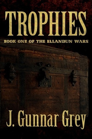 Trophies by J. Gunnar Grey