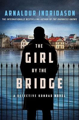 The Girl by the Bridge by Arnaldur Indriðason
