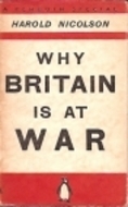 Why Britain is at War by Harold Nicolson