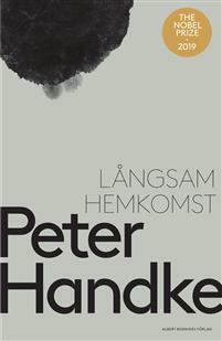 Långsam hemkomst by Peter Handke, Margaretha Holmquist