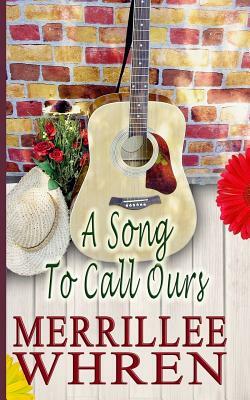 A Song to Call Ours by Merrillee Whren