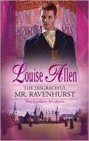 The Disgraceful Mr. Ravenhurst by Louise Allen