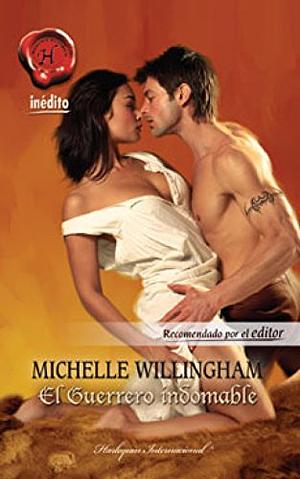 El guerrero indomable by Michelle Willingham