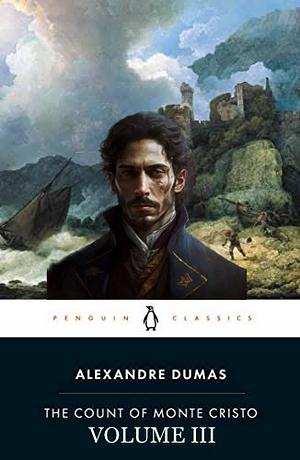 The Count of Monte Cristo Volume III by Alexandre Dumas