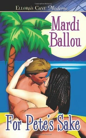 For Pete's Sake by Mardi Ballou