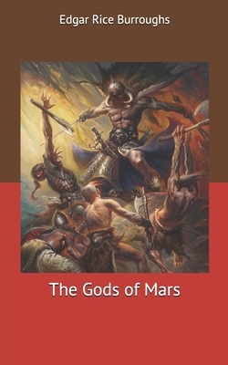 The Gods of Mars by Edgar Rice Burroughs