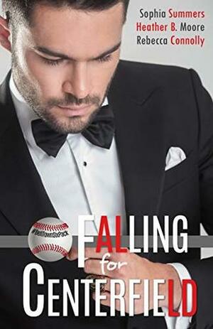 Falling for Centerfield by Heather B. Moore, Sophia Summers, Rebecca Connolly