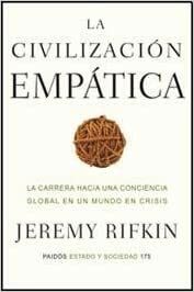 La civilización empática: La carrera hacia una conciencia global en un mundo en crisis by Jeremy Rifkin