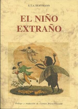 El niño extraño by E.T.A. Hoffmann