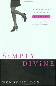 Simplesmente Divina by Wendy Holden