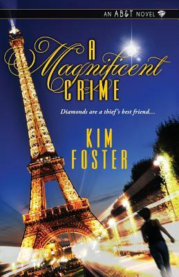 A Magnificent Crime by Kim Foster