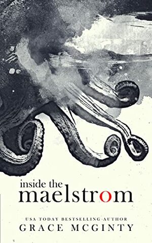 Inside The Maelstrom: The Complete Duet by Grace McGinty