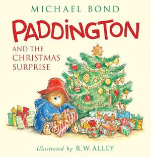 Paddington and the Christmas Surprise by Michael Bond