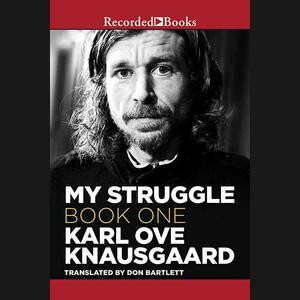 My Struggle, Book One by Karl Ove Knausgård