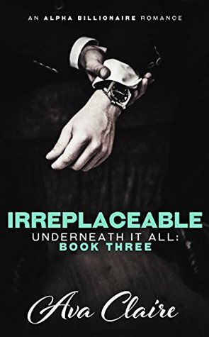 Irreplaceable by Ava Claire